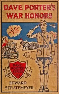 Dave Porter's war honors: or, At the front with the fighting engineers