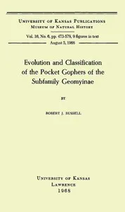 Evolution and Classification of the Pocket Gophers of the Subfamily Geomyinae