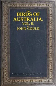 The Birds of Australia, Vol. 2 of 7