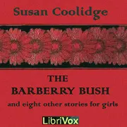The Barberry Bush and Eight Other Stories for Girls