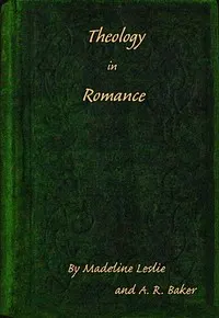 Theology in romance: or, the catechism and the Dermott family