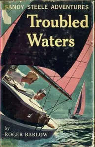 Troubled Waters: Sandy Steele Adventures #6