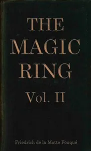 The magic ring, Vol. 2 (of 3)