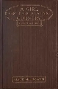 A Girl of the Plains Country