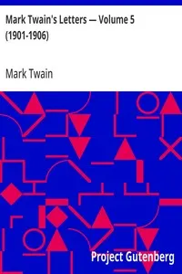Mark Twain's Letters — Volume 5 (1901-1906)