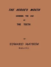 The Horse's Mouth, Showing the age by the teeth