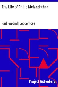 The Life of Philip Melanchthon