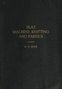 Flat Machine Knitting and Fabrics