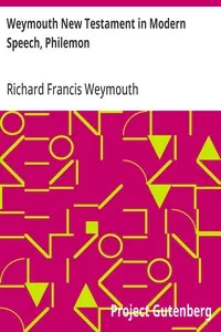 Weymouth New Testament in Modern Speech, Philemon