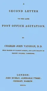 A Second Letter on the late Post Office Agitation