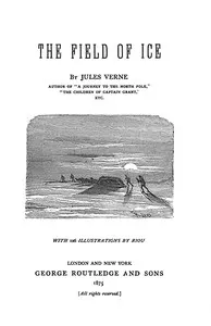 The Field of Ice: Part II of the Adventures of Captain Hatteras