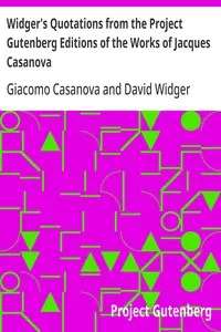 Widger's Quotations from the Project Gutenberg Editions of the Works of Jacques Casanova