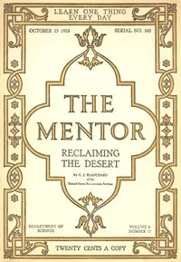 The Mentor: Reclaiming the Desert, Vol. 6, Num. 17, Serial No. 165, October 15, 1918