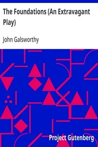 The Foundations (An Extravagant Play)