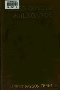 Caleb Conover, Railroader