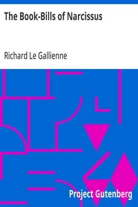 The Book-Bills of Narcissus: An Account Rendered by Richard Le Gallienne