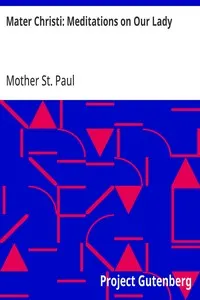 Mater Christi: Meditations on Our Lady
