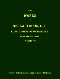 The works of Richard Hurd, volume 7 (of 8)