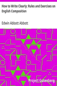 How to Write Clearly: Rules and Exercises on English Composition
