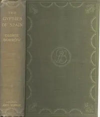 The Zincali: An Account of the Gypsies of Spain