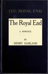 The Royal End: A Romance