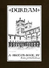 Durham: A Sketch-Book