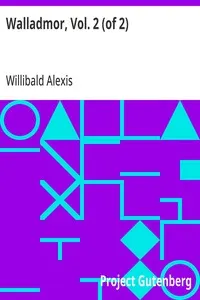 Walladmor, Vol. 2 (of 2): "Freely Translated into German from the English of Sir Walter Scott." And Now Freely Translated from the German into English.