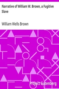 Narrative of William W. Brown, a Fugitive Slave