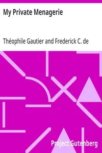 My Private Menagerie: from The Works of Theophile Gautier Volume 19