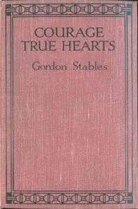 Courage, True Hearts: Sailing in Search of Fortune
