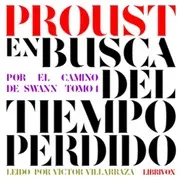 Por el camino de Swann Tomo I