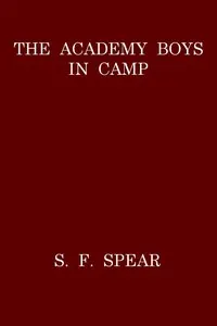 The Academy Boys in Camp