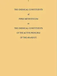 The Chemical Constituents of Piper Methysticum: Or, The Chemical Constituents of the Active Principle of the Ava Root