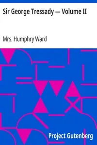 Sir George Tressady — Volume II