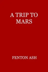A Trip to Mars