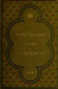 What to Eat, How to Serve it
