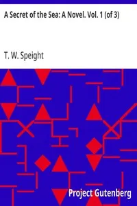 A Secret of the Sea: A Novel. Vol. 1 (of 3)
