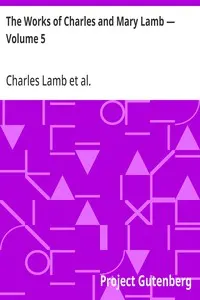 The Works of Charles and Mary Lamb — Volume 5: The Letters of Charles and Mary Lamb, 1796-1820
