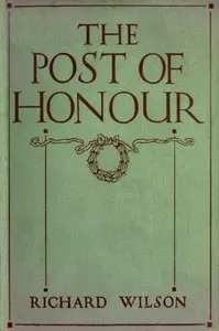 The post of honour: stories of daring deeds done by men of the British Empire in the Great War