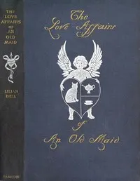The Love Affairs of an Old Maid