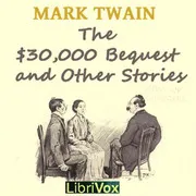 The $30,000 Bequest and Other Stories