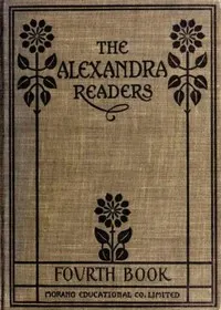 Fourth Reader: The Alexandra Readers