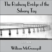 The Railway Bridge of the Silvery Tay