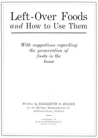 Left-over foods and how to use them: with suggestions regarding the preservation of foods in the home