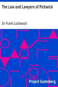 The Law and Lawyers of Pickwick: A Lecture