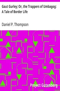 Gaut Gurley; Or, the Trappers of Umbagog: A Tale of Border Life