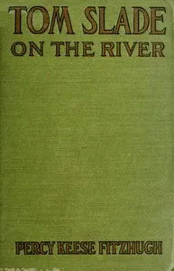 Tom Slade on the River