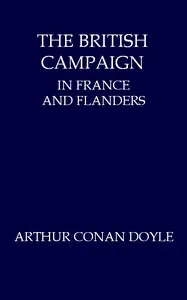 The British Campaign in France and Flanders—July to November, 1918