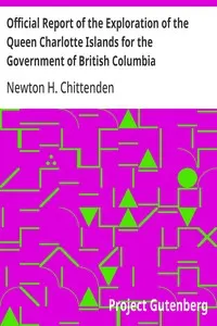 Official Report of the Exploration of the Queen Charlotte Islands for the Government of British Columbia
