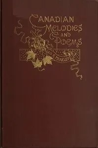 Canadian Melodies and Poems
